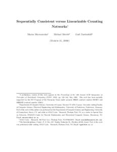 Sequentially Consistent versus Linearizable Counting Networks∗ Marios Mavronicolas† Michael Merritt‡