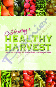 Celebrating a Healthy Harvest  TABLE OF CONTENTS Introduction Eat More Fruits & Veggies Apples