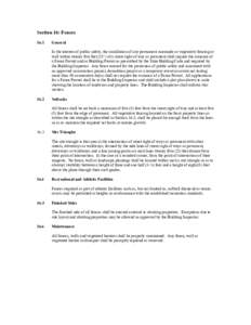 Section 16: Fences 16.1 General In the interest of public safety, the installation of any permanent manmade or vegetative fencing or wall within twenty five feet (25’) of a street right of way or pavement shall require