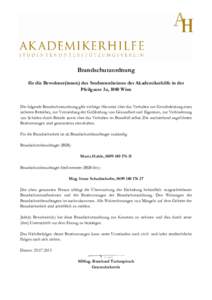 Brandschutzordnung für die Bewohner(innen) des Studentenheimes der Akademikerhilfe in der Pfeilgasse 3a, 1080 Wien Die folgende Brandschutzordnung gibt wichtige Hinweise über das Verhalten zur Gewährleistung eines sic