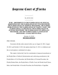 Supreme Court of Florida ____________ No. SC10-2101 ____________ IN RE: AMENDMENTS TO THE FLORIDA RULES OF JUDICIAL ADMINISTRATION, THE FLORIDA RULES OF CIVIL PROCEDURE,