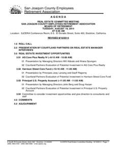 San Joaquin County Employees Retirement Association AGENDA REAL ESTATE COMMITTEE MEETING SAN JOAQUIN COUNTY EMPLOYEES RETIREMENT ASSOCIATION BOARD OF RETIREMENT