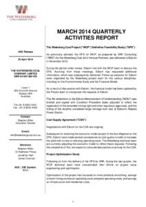 MARCH 2014 QUARTERLY ACTIVITIES REPORT The Waterberg Coal Project (“WCP”) Definitive Feasibility Study (“DFS”) ASX Release 30 April 2014