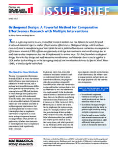 APRIL 2012	  Orthogonal Design: A Powerful Method for Comparative Effectiveness Research with Multiple Interventions by Jelena Zurovac and Randy Brown