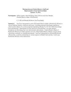 Meeting between Federal Reserve Staff and Representatives from SunTrust Bank January 14, 2011 Participants: Jeffrey Lacker, John Weinberg, Gene Johnson and Chris Murphy (Federal Reserve Bank of Richmond) C.T. Hill and Br