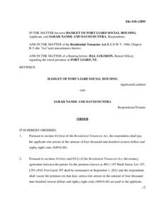 File #[removed]IN THE MATTER between HAMLET OF FORT LIARD SOCIAL HOUSING, Applicant, and SARAH NANDE AND DAVID DUNTRA, Respondents; AND IN THE MATTER of the Residential Tenancies Act R.S.N.W.T. 1988, Chapter R-5 (the 