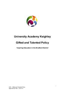 University Academy Keighley Gifted and Talented Policy ‘Inspiring Education in the Bradford District’ 1