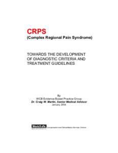 CRPS  (Complex Regional Pain Syndrome) TOWARDS THE DEVELOPMENT OF DIAGNOSTIC CRITERIA AND