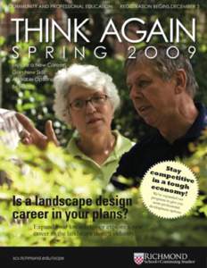 SPRING 2009 THINK AGAIN  Welcome! At the School of Continuing Studies, our mission is to Enrich Lives and Careers. Little exemplifies this quite like our THINK AGAIN catalog. We’ve been offering a broad selection of p