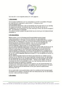 Op 9 mei 2011 is het volgende advies (A11.037) gegeven. 1. Het verzoek: Het Europese hoofdkantoor van X is voornemens in juni 2011 te Lissabon (Portugal) een bijeenkomst te organiseren onder de titel “Y.” Het gaat om