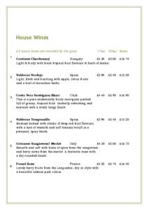 House Wines All house wines are available by the glass 1. 2.