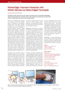 R&D and Technology Transfer  RubberEdge: Improved Interaction with Mobile Devices via Elastic-Edged Touchpads by Géry Casiez and Daniel Vogel By adding an elastic input area near the edge of input devices such as touchp