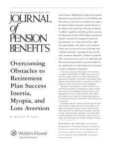 Electronically reprinted from Winter 2014 Under Sections 404(a)(1)(A) and (B) of the Employee Retirement Income Security Act ofERISA), plan fiduciaries are required to act prudently and solely in the interest of p