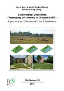 Horst Korn, Kathrin Bockmühl und Rainer Schliep (Hrsg.) Biodiversität und Klima – Vernetzung der Akteure in Deutschland IX – Ergebnisse und Dokumentation des 9. Workshops