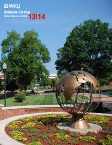 Graduate Catalog Advisor Reference Edition 13|14  Western Kentucky University
