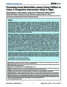 Preventing Acute Malnutrition among Young Children in Crises: A Prospective Intervention Study in Niger Ce´line Langendorf1*, Thomas Roederer1, Saskia de Pee2, Denise Brown3, Ste´phane Doyon4, Abdoul-Aziz Mamaty5, Lynd