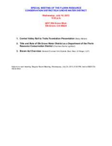 SPECIAL MEETING OF THE FLORIN RESOURCE CONSERVATION DISTRICT/ELK GROVE WATER DISTRICT Wednesday, July 10, 2013 5:30 p.m[removed]Elk Grove Blvd. Elk Grove, CA 95624