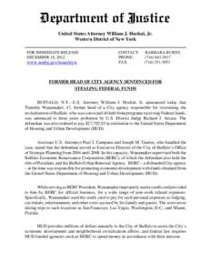 United States Attorney William J. Hochul, Jr. Western District of New York FOR IMMEDIATE RELEASE DECEMBER 18, 2012  www.usdoj.gov/usao/nyw