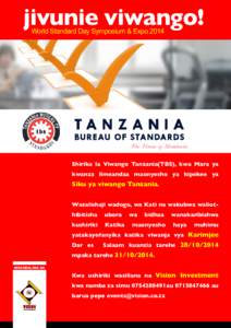 jivunie viwango! World Standard Day Symposium & Expo 2014 Shirika la Viwango Tanzania(TBS), kwa Mara ya kwanza limeandaa maonyesho ya kipekee ya