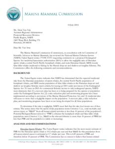 10 July 2014 Ms. Alicia Van Atta Assistant Regional Administrator Protected Resources Division Pacific Region, NMFS 1845 Wasp Blvd, Building 176