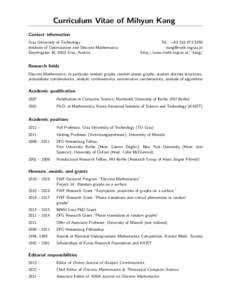 Curriculum Vitae of Mihyun Kang Contact information Graz University of Technology Institute of Optimization and Discrete Mathematics Steyrergasse 30, 8010 Graz, Austria