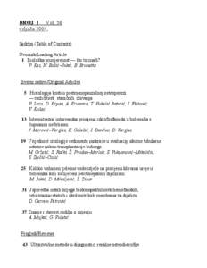 BROJ 1 Vol. 58 veljačaSadržaj (Table of Contents) Uvodnik/Leading Article 1 Biološka primjerenost — što to znači? P. Kes, N. Bašić–Jukić, B. Brunetta