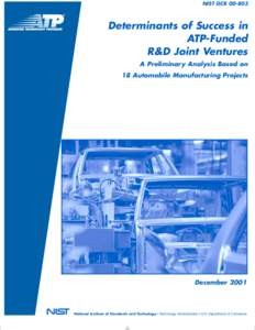 NIST GCR[removed]Determinants of Success in ATP-Funded R&D Joint Ventures A Preliminary Analysis Based on