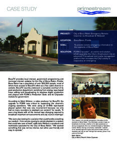 CASE STUDY  PROJECT: City of Boca Raton Emergency Remote response via Broadcast & Webcast
