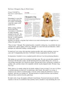 My Story: I Designed a Dog, by Wally Conron Printed[removed]by http://www.readersdigest.c om.au/ Determined to source the most suitable guide-dog