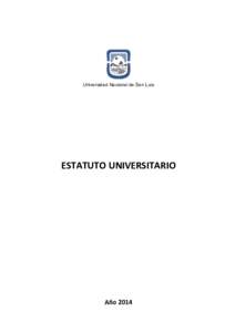 Universidad Nacional de San Luis  ESTATUTO UNIVERSITARIO Año 2014