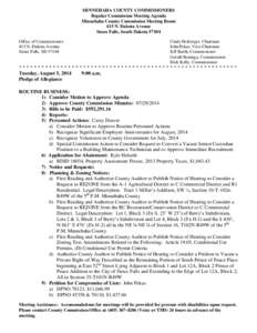 MINNEHAHA COUNTY COMMISSIONERS Regular Commission Meeting Agenda Minnehaha County Commission Meeting Room 415 N. Dakota Avenue Sioux Falls, South Dakota[removed]Office of Commissioners