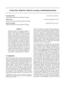 A Three-Way Model for Collective Learning on Multi-Relational Data  Maximilian Nickel Ludwig-Maximilians-Universität, Munich, Germany Volker Tresp Siemens AG, Corporate Technology, Munich, Germany