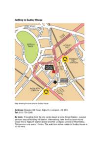 Getting to Sudley House  Map showing the area around Sudley House Address: Mossley Hill Road, Aigburth, Liverpool, L18 8BX, Tel: [removed]