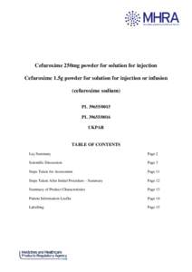 UKPAR CEFUROXIME 250MG POWDER FOR SOLUTION FOR INJECTION AND CEFUROXIME 1.5G POWDER FOR SOLUTION FOR INJECTION OR INFUSION PL[removed]Cefuroxime 250mg powder for solution for injection