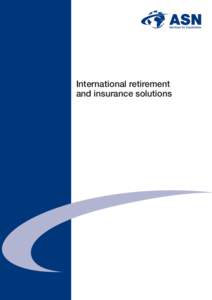 International retirement and insurance solutions In the constant competition to find highlyqualified international staff, comprehensive retirement, risk and health benefits have an important role to play