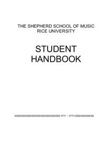 THE SHEPHERD SCHOOL OF MUSIC RICE UNIVERSITY STUDENT HANDBOOK