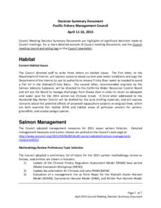 Decision Summary Document Pacific Fishery Management Council April 11-16, 2015 Council Meeting Decision Summary Documents are highlights of significant decisions made at Council meetings. For a more detailed account of C