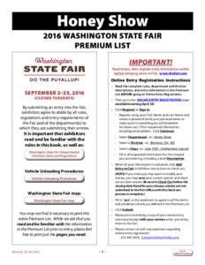 Honey Show 2016 WASHINGTON STATE FAIR PREMIUM LIST IMPORTANT! Read below, then register entry information online before bringing items to Fair. www.thefair.com