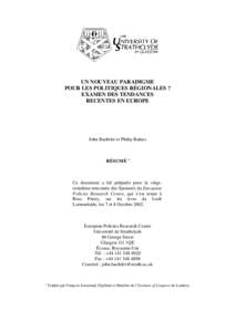 UN NOUVEAU PARADIGME POUR LES POLITIQUES RÉGIONALES ? EXAMEN DES TENDANCES RECENTES EN EUROPE  John Bachtler et Philip Raines