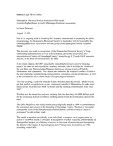 Source: Eagle News Online Skaneateles Historical Society to receive OHA medal Award is highest honor given by Onondaga Historical Association by Jason Emerson August 15, 2011 Due to its ongoing work in restoring the Crea