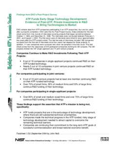 Findings from EAO’s Post-Project Survey  ATP Funds Early-Stage Technology Development: Evidence of Post-ATP, Private Investments in R&D to Bring Technologies to Market EAO collects data from ATP companies participating