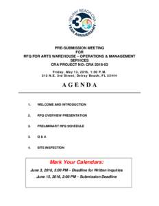 PRE-SUBMISSION MEETING FOR RFQ FOR ARTS WAREHOUSE – OPERATIONS & MANAGEMENT SERVICES CRA PROJECT NO: CRAFrida y, Ma y 13, 2016, 1:00 P.M.