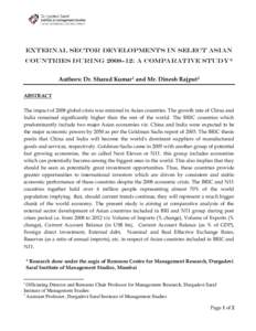 EXTERNAL SECTOR DEVELOPMENTS IN SELECT ASIAN COUNTRIES DURING: A COMPARATIVE STUDY* Authors: Dr. Sharad Kumar 1 and Mr. Dinesh Rajput2 ABSTRACT The impact of 2008 global crisis was minimal in Asian countries. The