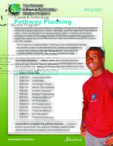 The Revised Career & Technology Studies Program Pathway Planning Career development requires students to develop enthusiasm for lifelong learning that