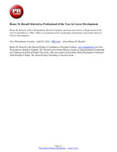 Renee M. Russell Selected as Professional of the Year in Career Development Renee M. Russell, of New Westminster, British Columbia, has been selected as a Professional of the Year by Strathmore’s Who’s Who in recogni