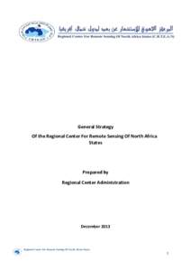 General Strategy Of the Regional Center For Remote Sensing Of North Africa States Prepared by Regional Center Administration