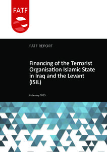 FATF REPORT  Financing of the Terrorist Organisation Islamic State in Iraq and the Levant (ISIL)