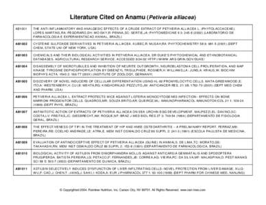 Literature Cited on Anamu (Petiveria alliacea) AB1001 THE ANTI-INF LAMM ATORY AND ANALGE SIC EFFECTS OF A CR UDE EXTRACT O F PETIVE RIA ALLIACEA L. (PHYTO LACCA CEAE ). LOPES-MARTINS,RA: PEGORARO,DH: WO ISKY,R: PENNA,SC: