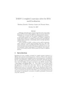 DARN! A weighted constraint solver for RNA motif localization Matthias Zytnicki, Christine Gaspin and Thomas Schiex October 12, 2007 Abstract Following recent discoveries about the important roles of non-coding