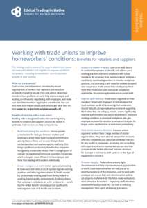 HOMEWORKER BRIEFING Working with trade unions to improve homeworkers’ conditions: Benefits for retailers and suppliers This briefing outlines some of the ways in which trade unions
